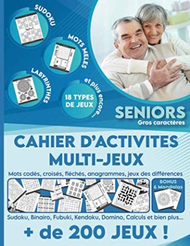 Cahier d'activités multi-jeux pour sénior - Stimulez votre cerveau et votre mémoire avec des jeux de lettres, de calculs, de logique et d’observation: ... Labyrinthes etc... - Idée cadeau retraite Cahier d'activités multi-jeux pour sénior - Stimulez votre cerveau et votre mémoire avec des jeux de lettres, de calculs, de logique et d’observation: ... Labyrinthes etc... - Idée cadeau retraite