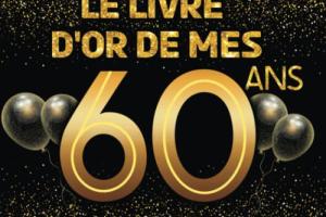 Livre d'or pour anniversaire - 60 ans: Thème black & or, livre à personnaliser - 21x21cm 75 pages - père, mère, femme, homme, mari, retraite