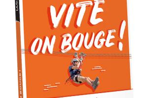 Vite... on bouge!